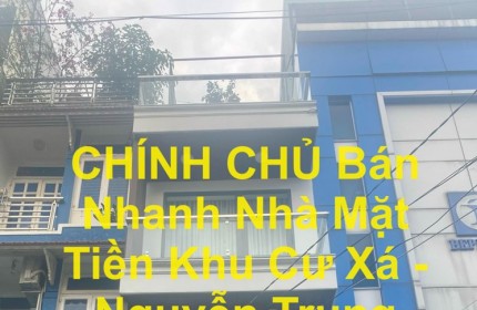 CHÍNH CHỦ Bán Nhanh Nhà Mặt Tiền Khu Cư Xá - Nguyễn Trung Trực, Phường 12, Quận 10, HCM